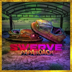 Papa Roach Ft. Fever 333 & Sueco - Swerve