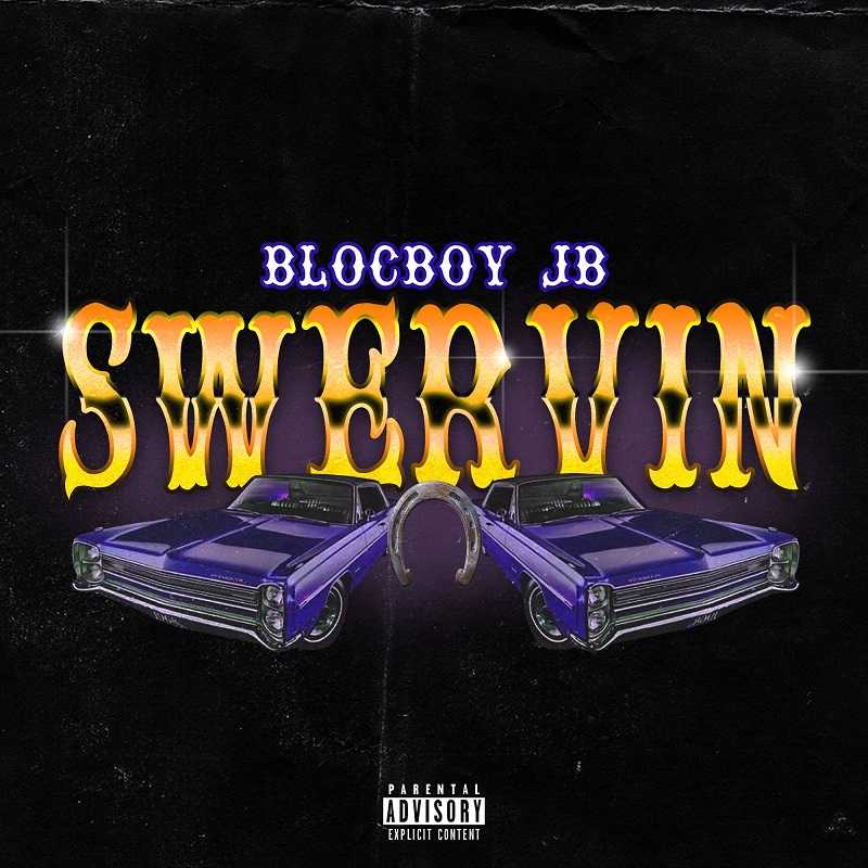 BlocBoy JB - Swervin