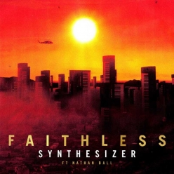 Faithless Ft. Nathan Ball - Synthesizer