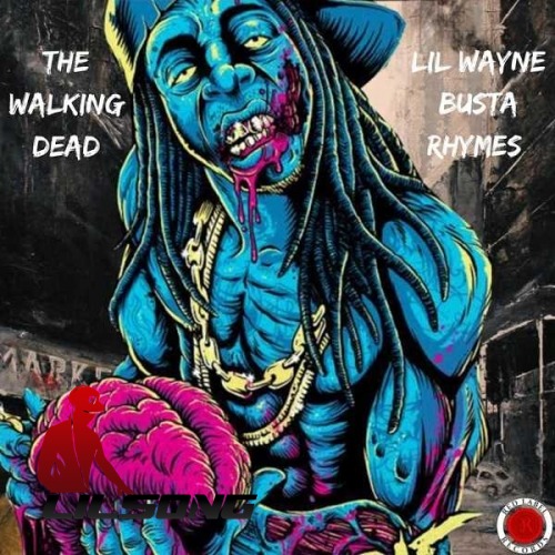 D. Lynch, Lil Wayne & Busta Rhymes Ft. Lauren Torres Ft. Kane Kirby - TWD