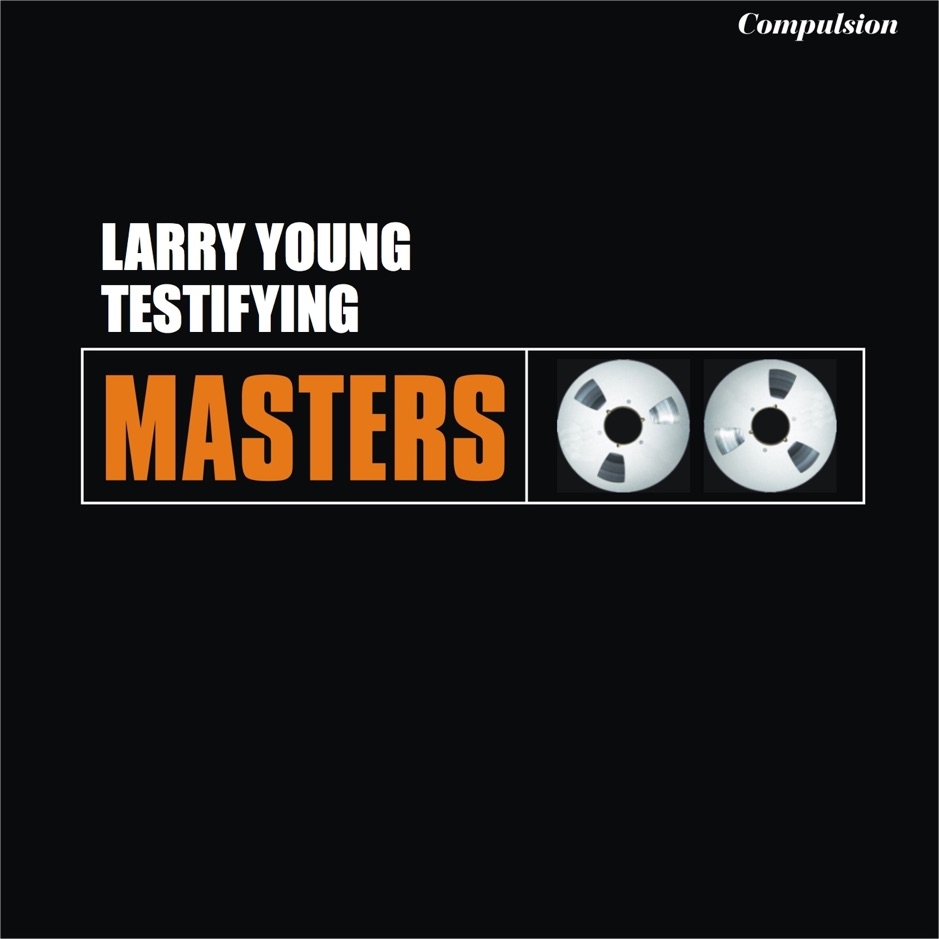 Larry Young - Testifying