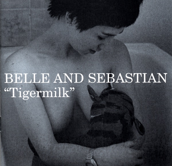 Belle and Sebastian - Tigermilk