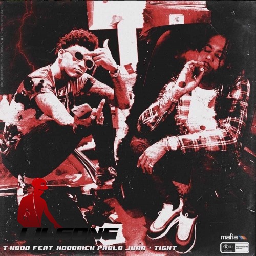 T-Hood Ft. Hoodrich Pablo Juan - Tight