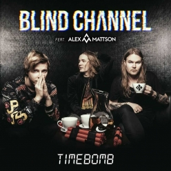Blind Channel Ft. Alex Mattson - Timebomb