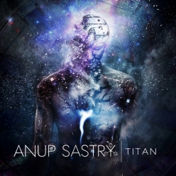 Anup Sastry - Titan
