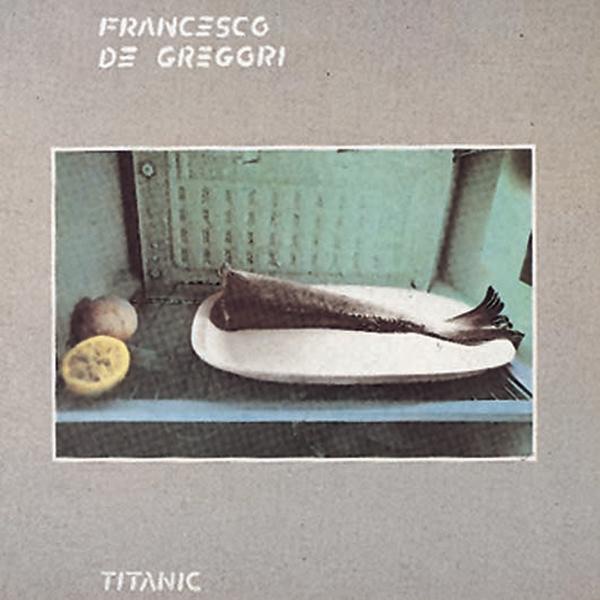 Francesco de Gregori - Titanic