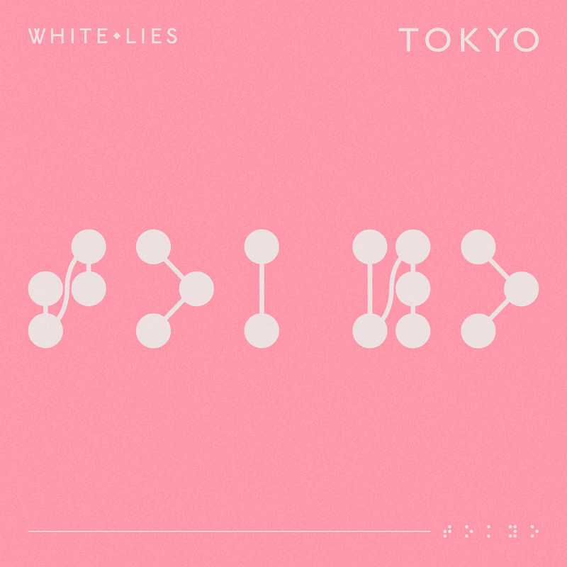 White Lies - Tokyo