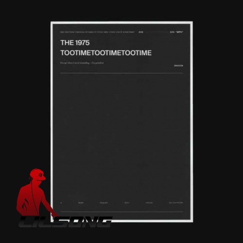 The 1975 - Tootimetootimetootime