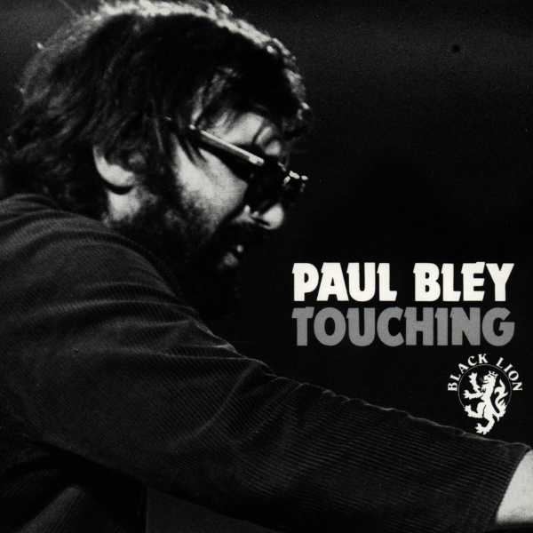 Paul Bley - Touching