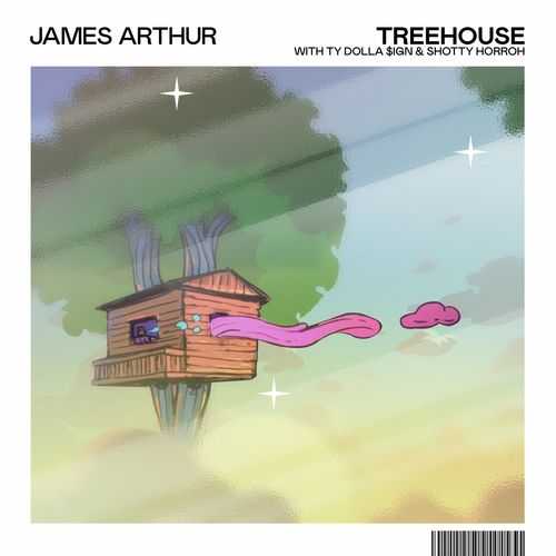 James Arthur Ft. Ty Dolla Sign & Shotty Horroh - Treehouse