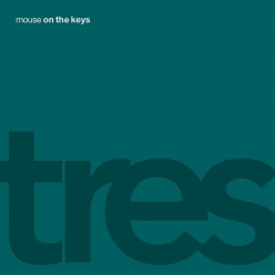 Mouse on the Keys - Tres