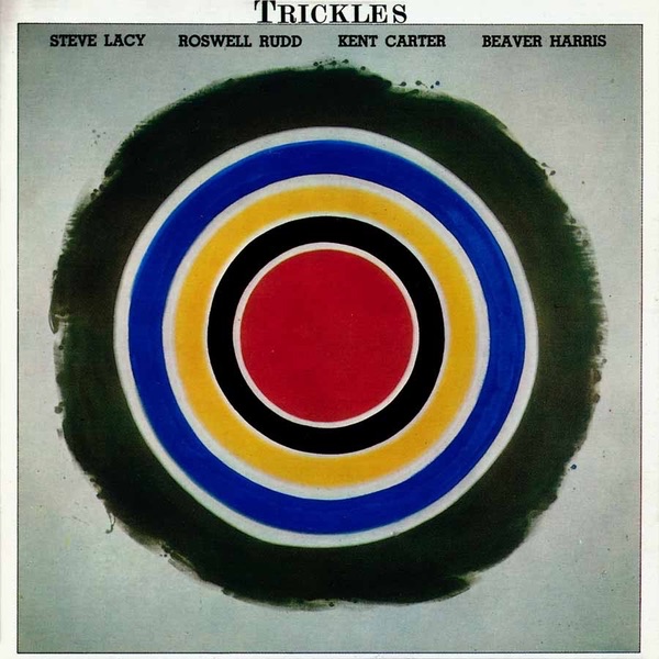 Steve Lacy Ft, Roswell Rudd, Kent Carter & Beaver Harris - Trickles