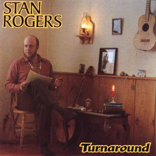 Stan Rogers - Turnaround