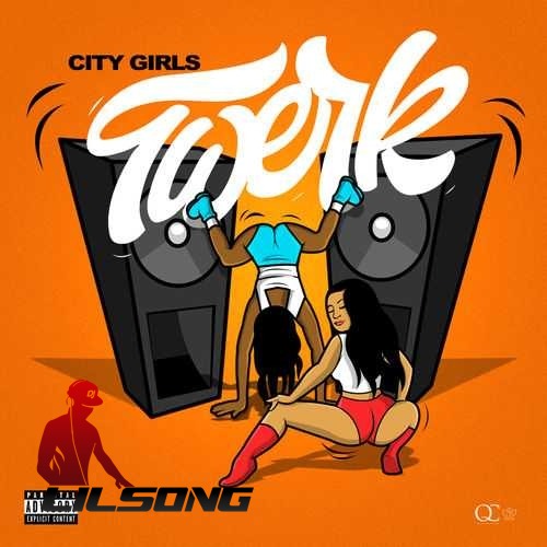 City Girls - Twerk