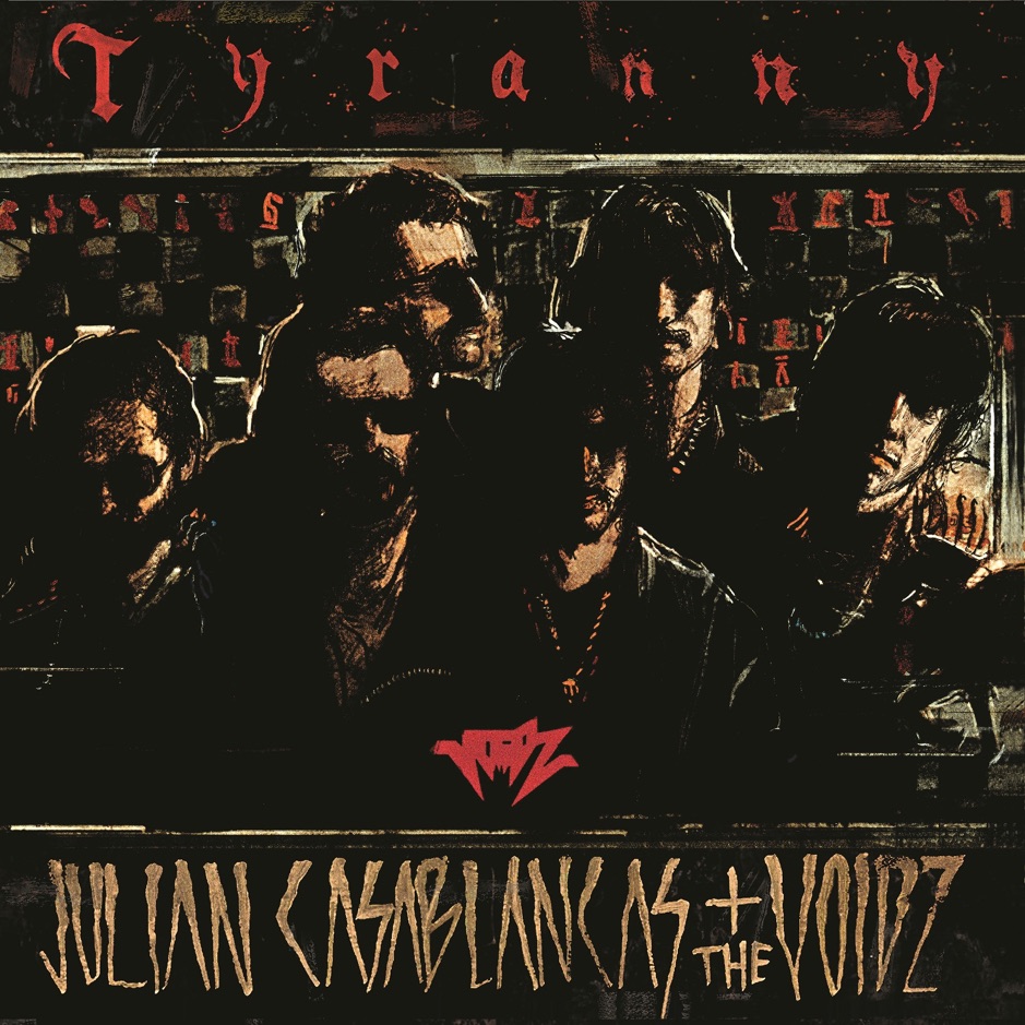 Julian Casablancas and the Voidz - Tyranny