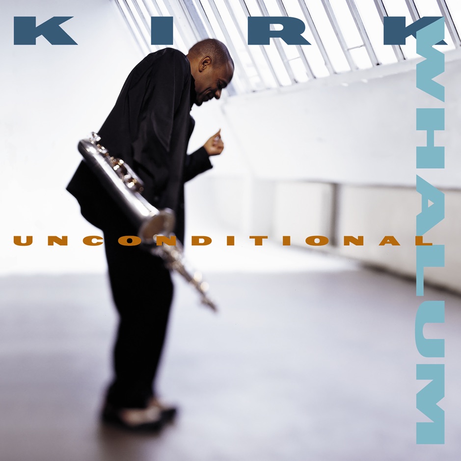 Kirk Whalum - Unconditional