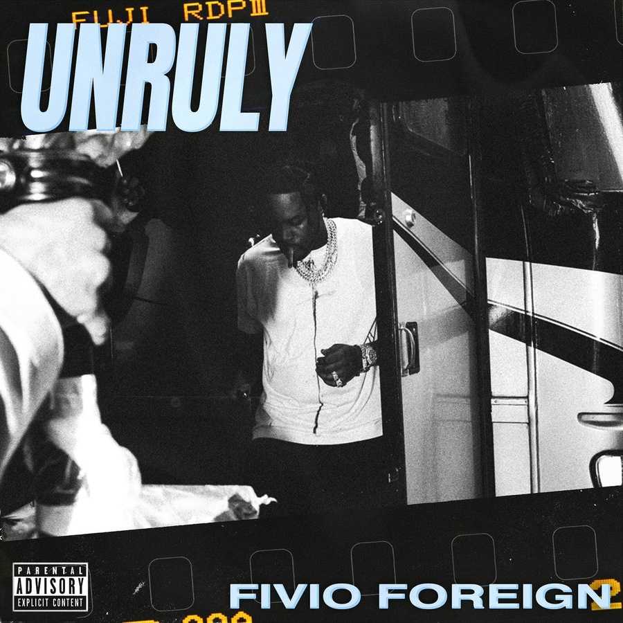 Fivio Foreign - Unruly