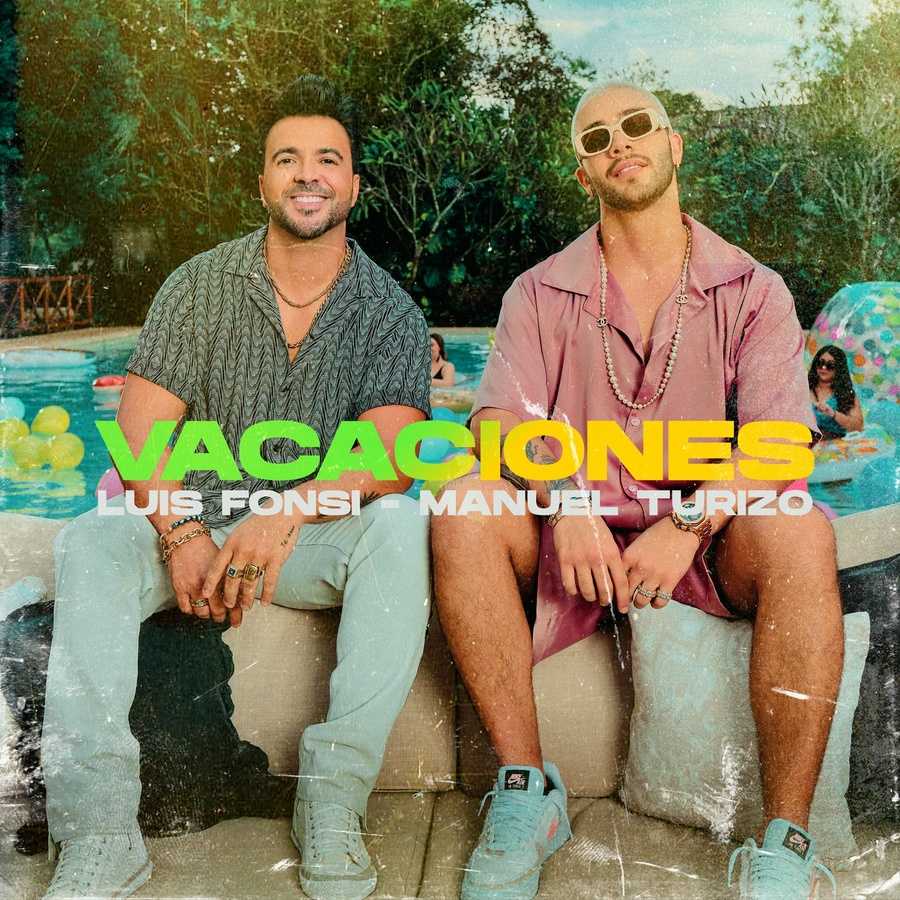 Luis Fonsi & Manuel Turizo - Vacaciones