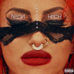 Neon Hitch - Vendetta