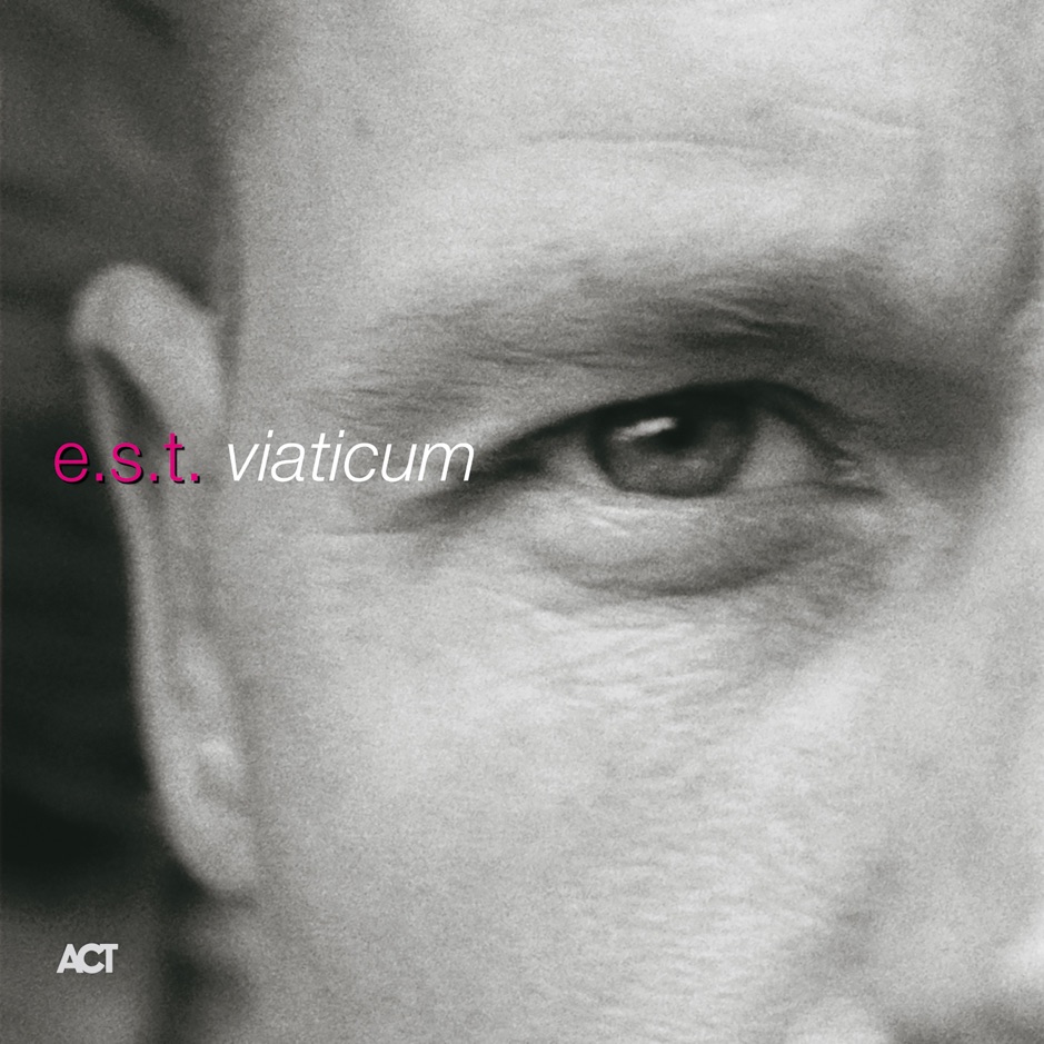 Esbjorn Svensson Trio - Viaticum