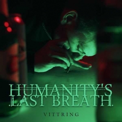 Humanitys Last Breath - Vittring