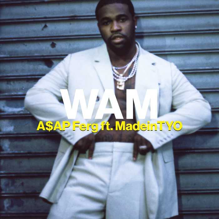 ASAP Ferg Ft. MadeinTYO - Wam