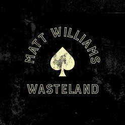 Matt Williams - Wasteland