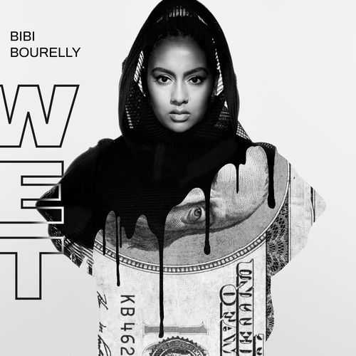 Bibi Bourelly - Wet