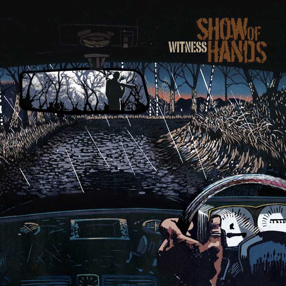 Show of Hands - Witness