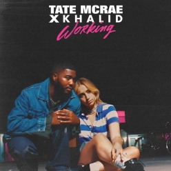 Tate Mcrae ft. Khalid - Working