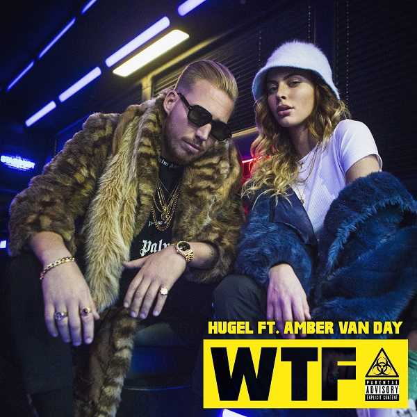 HugelL Ft. Amber Van Day - Wtf