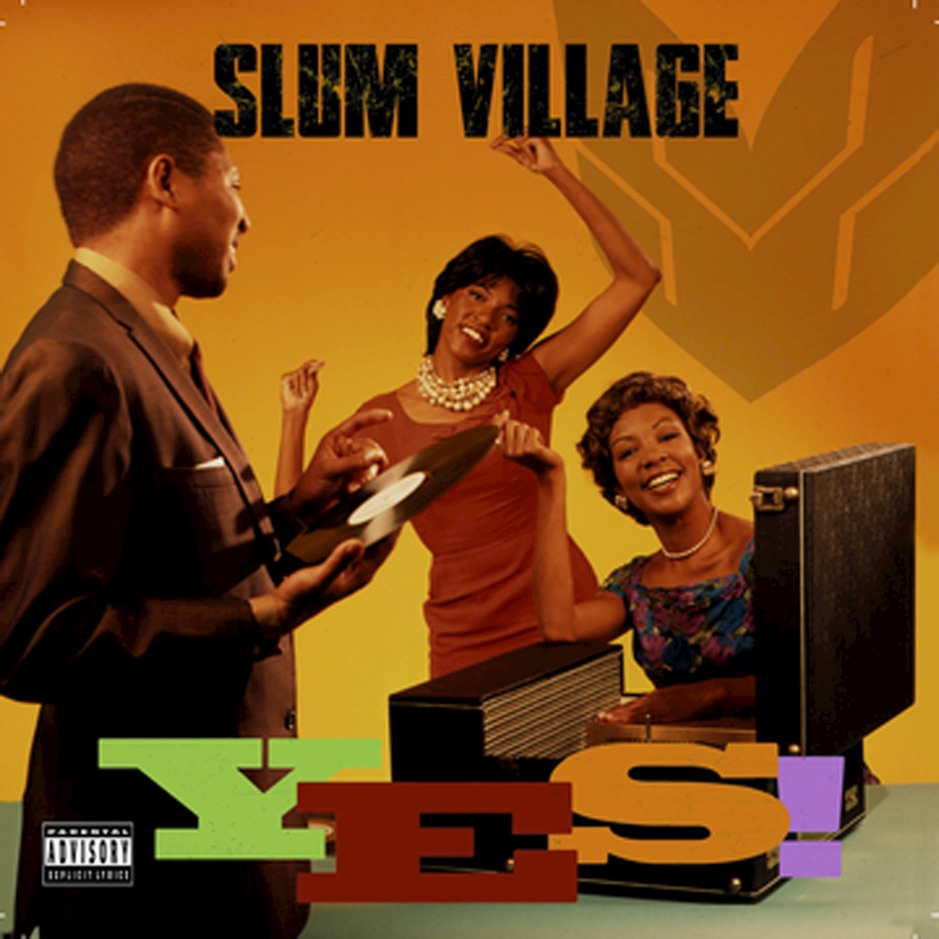 Slum Village - YES!