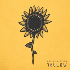 Not My Weekend - Yellow