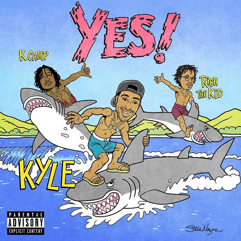 Kyle Ft. Rich The Kid & K Camp - Yes!