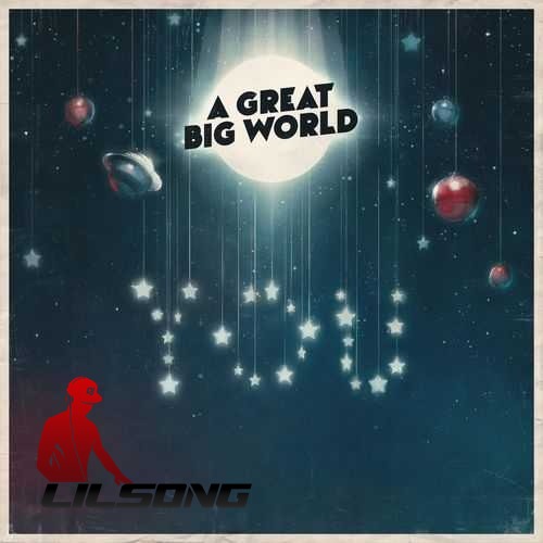 A Great Big World - You